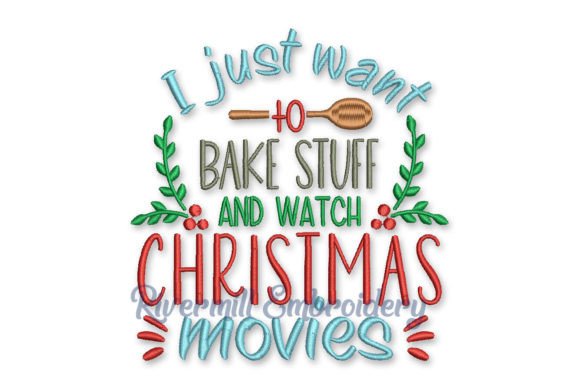 Bake Stuff and Watch Christmas Movies Embroidery Review